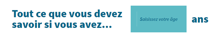 tout ce que vous devez savoir si vous avez saisissez votre âge ans